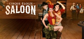 Cirque Eloize : Saloon – Le meilleur spectacle que j’ai vu cette année !